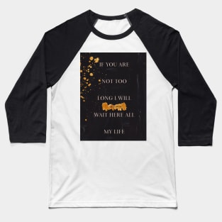 Oscar Wilde Quote On Love Black Background Gold Paint Baseball T-Shirt